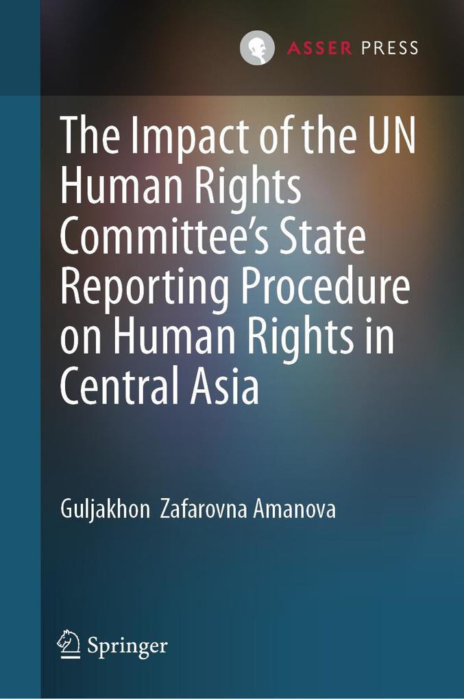 The Impact of the UN Human Rights Committee's State Reporting Procedure on Human Rights in Central Asia