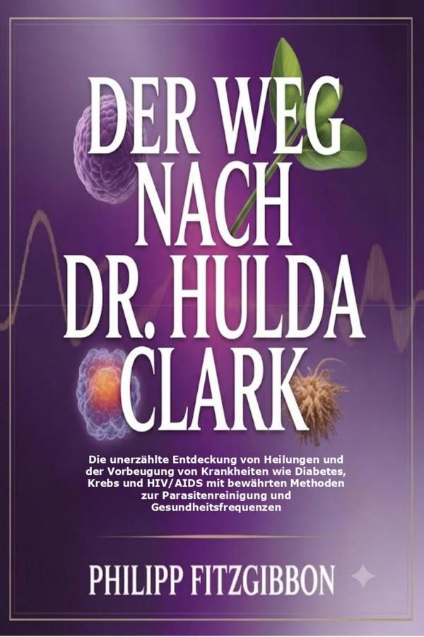 Der Weg Nach Dr. Hulda Clark
