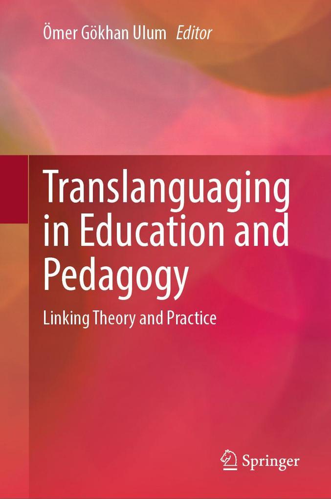 Translanguaging in Education and Pedagogy