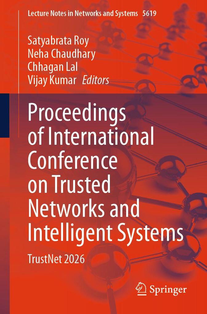 Proceedings of International Conference on Trusted Networks and Intelligent Systems