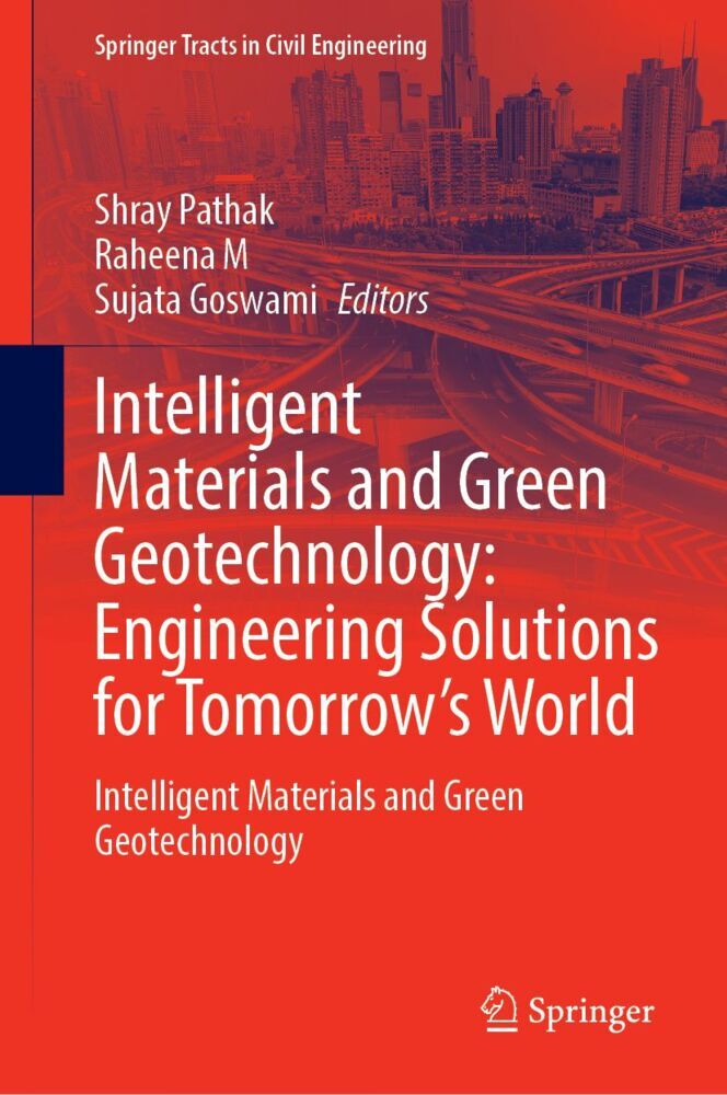 Intelligent Materials and Green Geotechnology: Engineering Solutions for Tomorrow's World