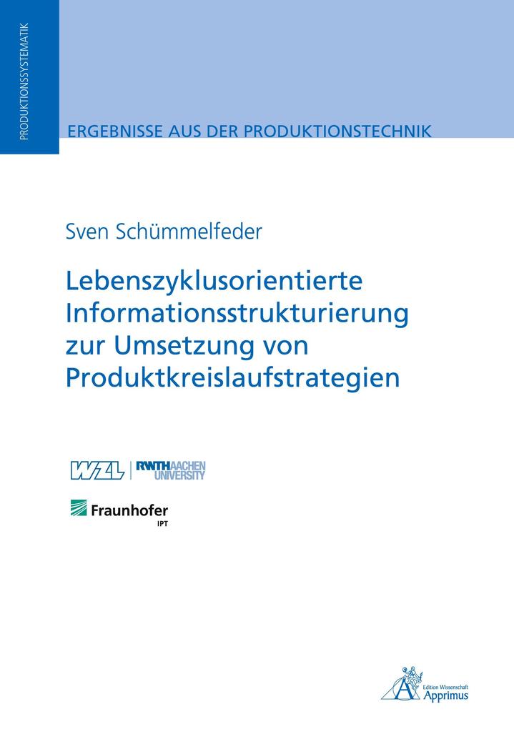 Lebenszyklusorientierte Informationsstrukturierung zur Umsetzung von Produktkreislaufstrategien