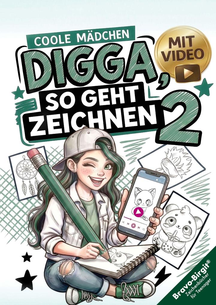 Digga so geht Zeichnen lernen 2 - Next Level für Mädchen ab 12