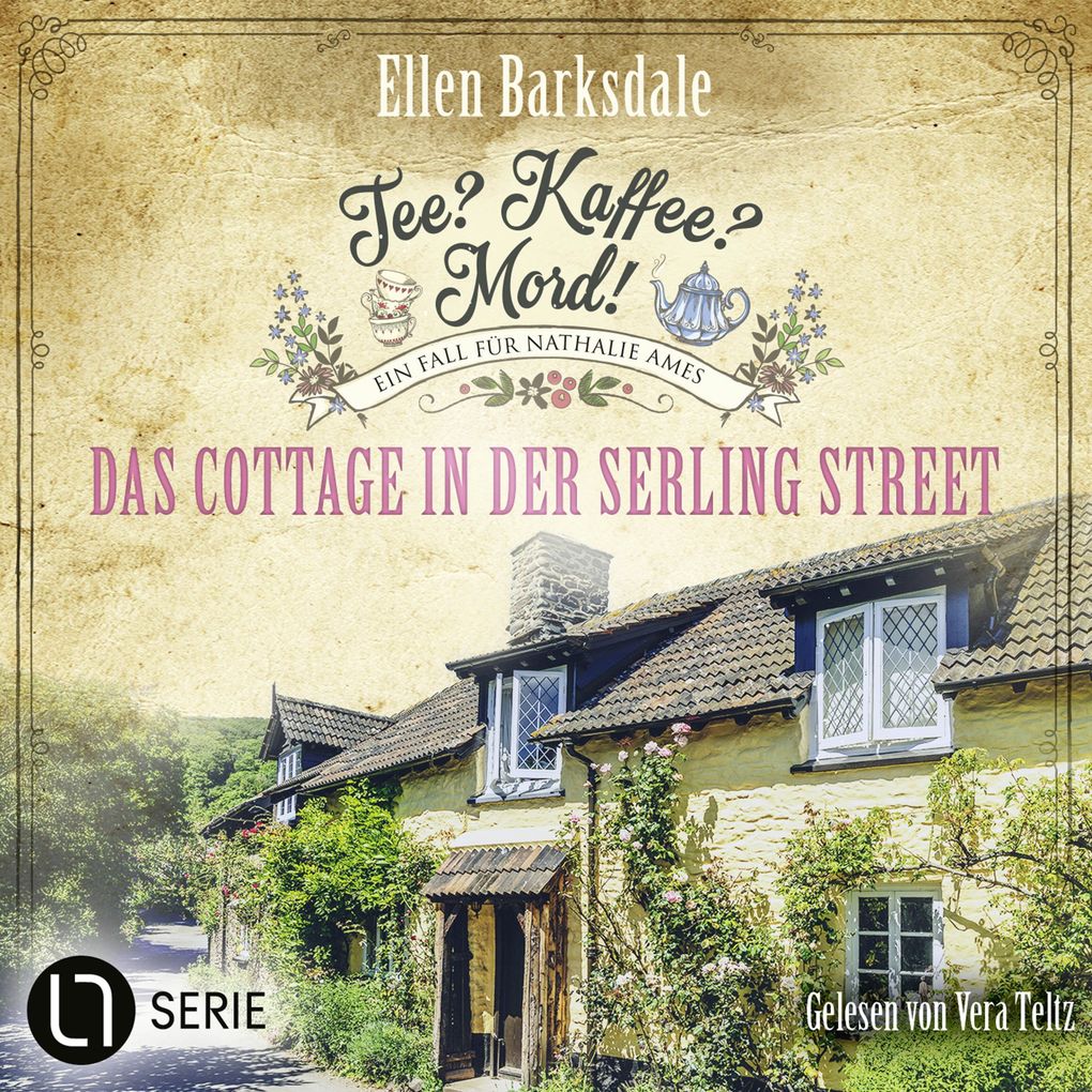 Das Cottage in der Serling Street - Natalie Ames ermittelt - Tee? Kaffee? Mord! Folge 39