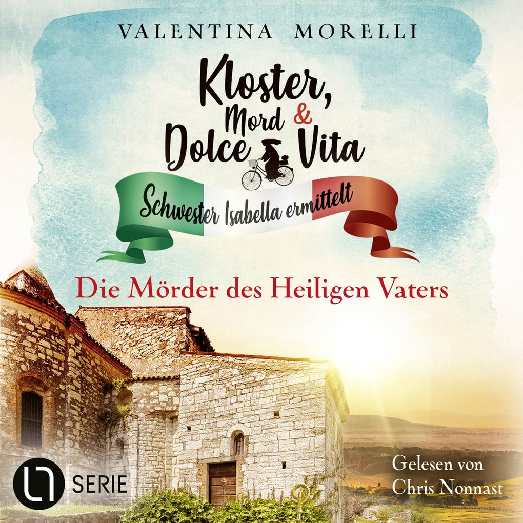Die Mörder des Heiligen Vaters - Kloster Mord und Dolce Vita - Schwester Isabella ermittelt Folge 36
