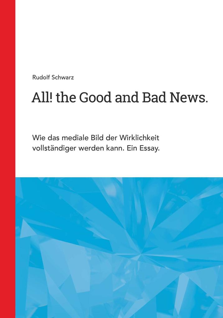 All! the Good and Bad News.