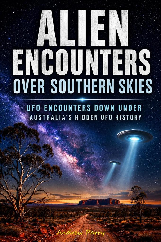 Alien Encounters over Southern Skies