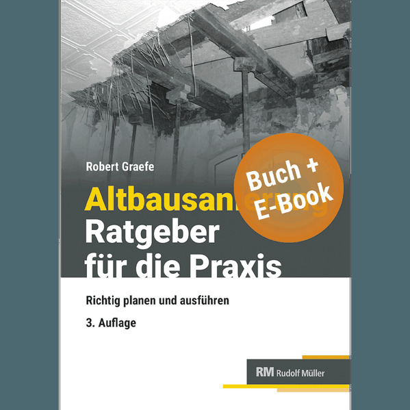 Altbausanierung - Ratgeber für die Praxis - mit E-Book