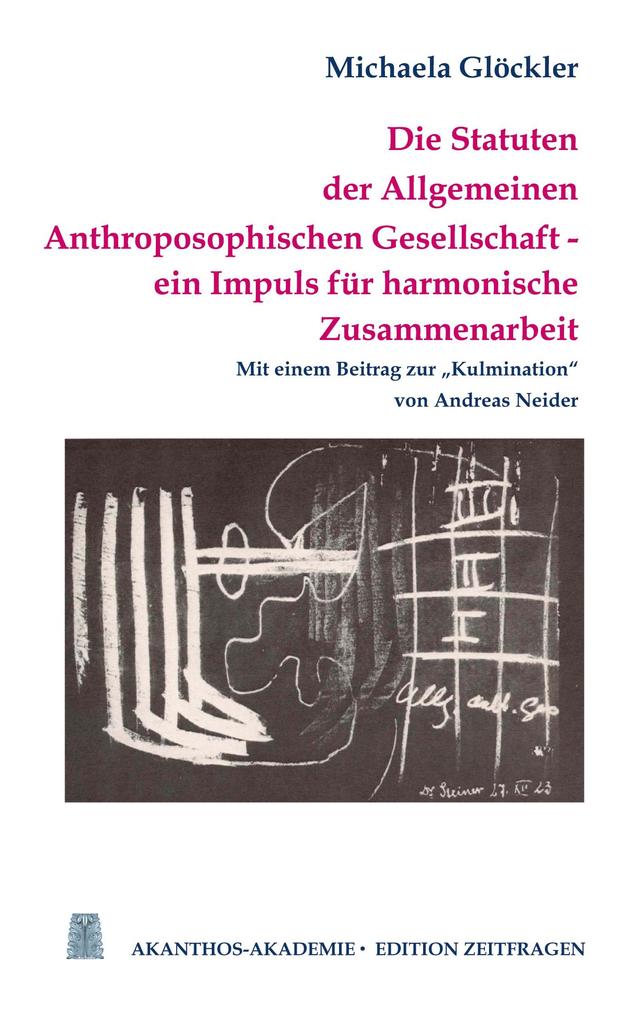 Die Statuten der Allgemeinen Anthroposophischen Gesellschaft
