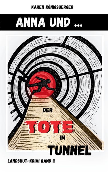 Anna und ... der Tote im Tunnel