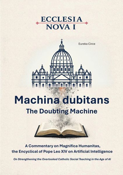 Ecclesia Nova I - Machina dubitans: The Doubting Machine