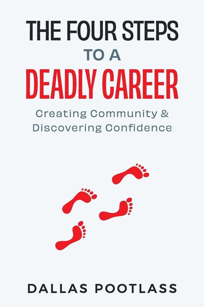 The Four Steps to a Deadly Career
