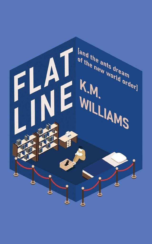 Flatline [and the ants dream of the new world order]
