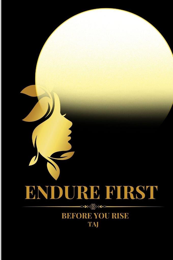 Endure First