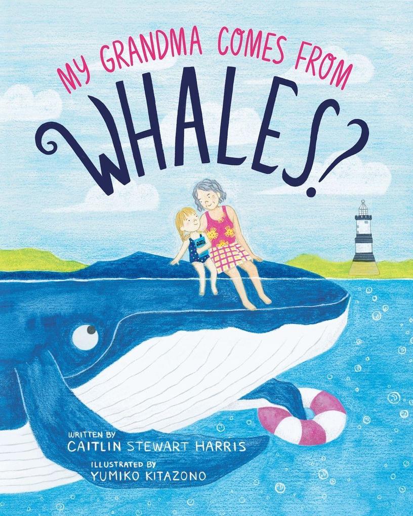 My Grandma Comes from Whales?