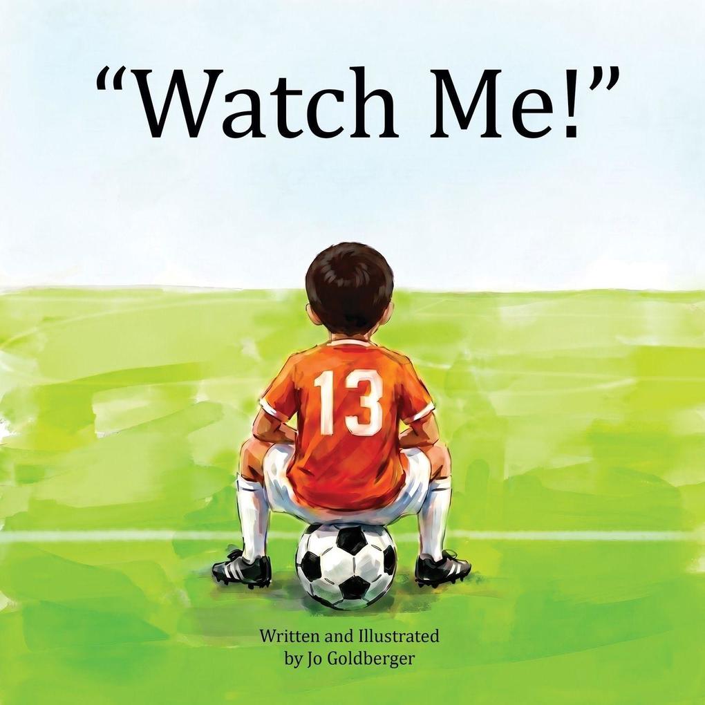 'Watch Me!'