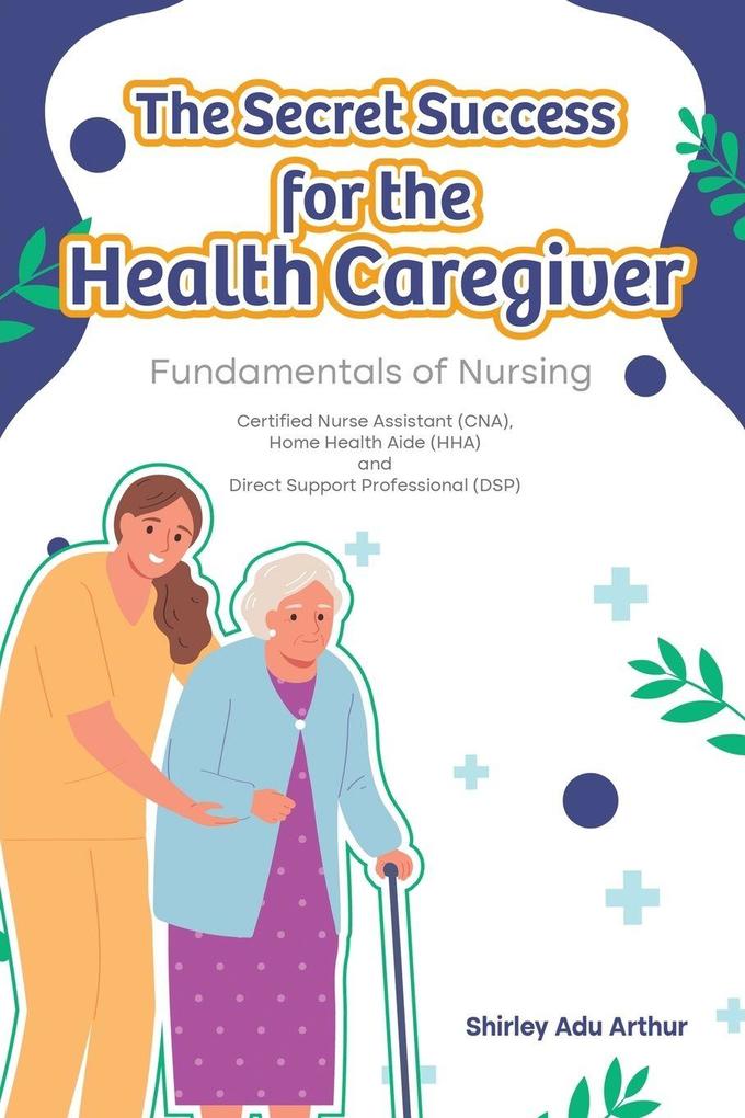The Secret Success for the Health Caregiver