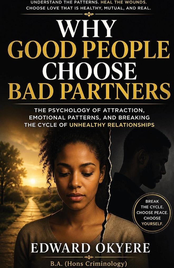 Why Good People Choose Bad Partners