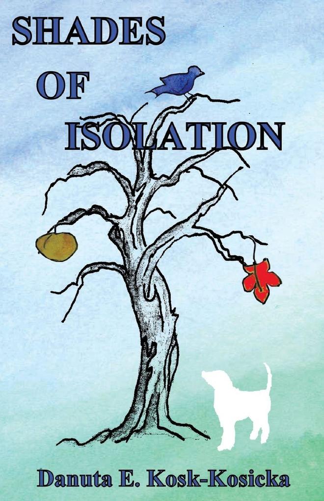 Shades of Isolation