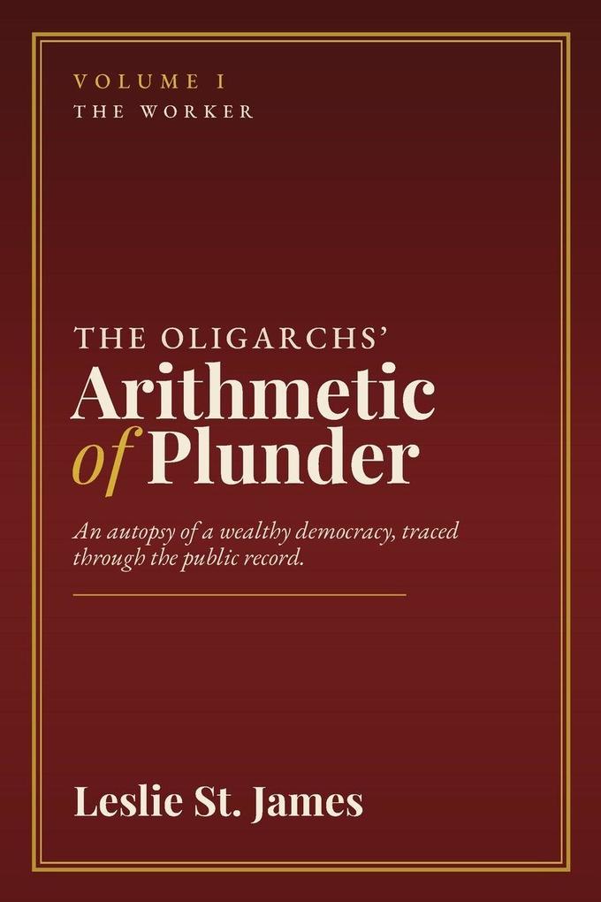The Oligarchs' Arithmetic of Plunder