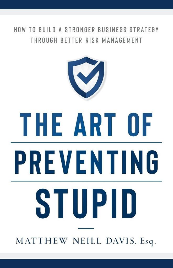The Art of Preventing Stupid
