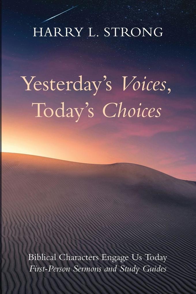 Yesterday's Voices Today's Choices