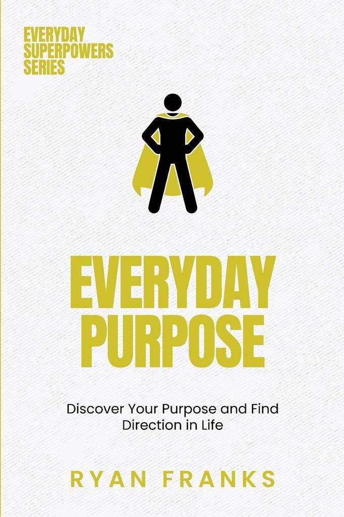 Everyday Purpose