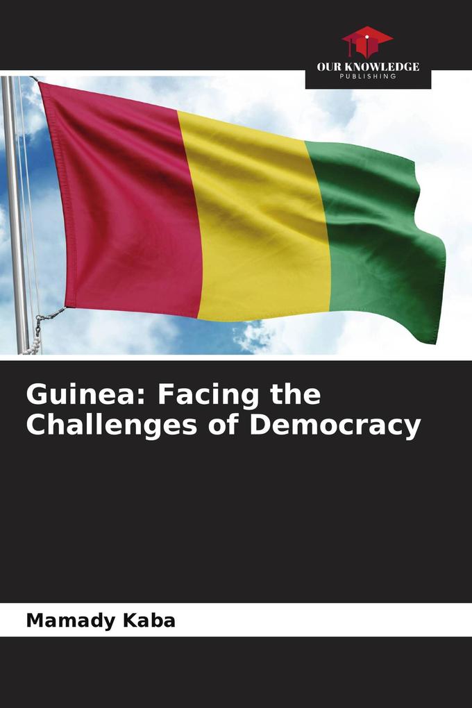 Guinea: Facing the Challenges of Democracy