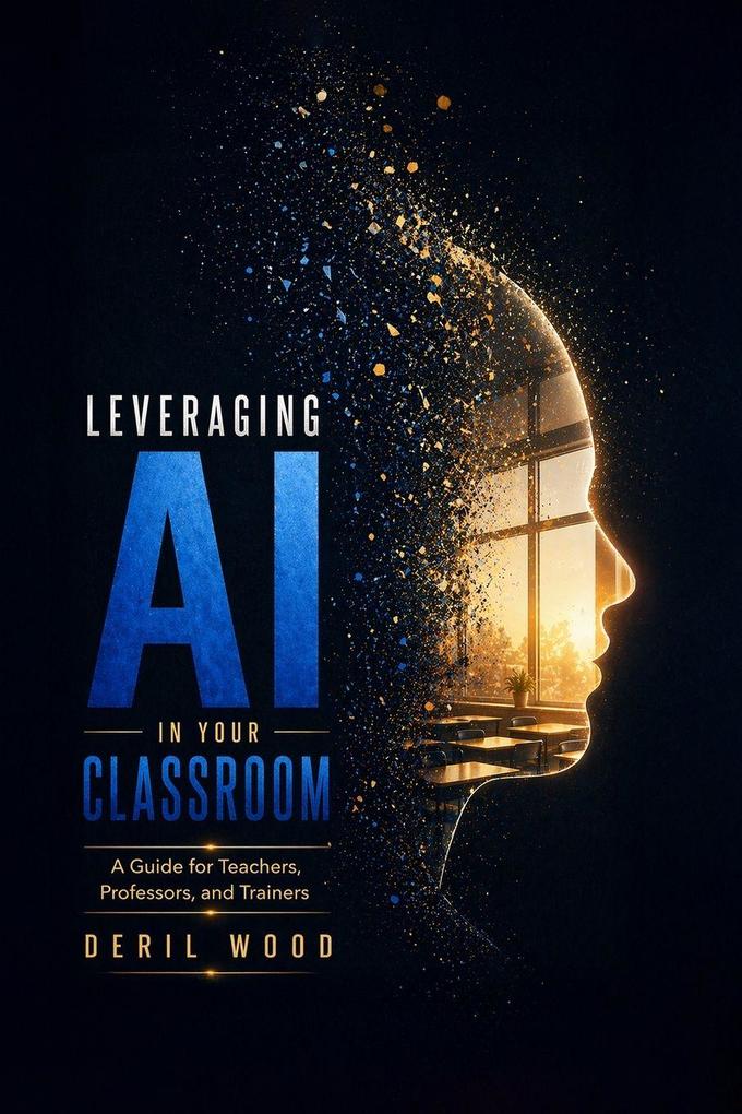 Leveraging AI in Your Classroom