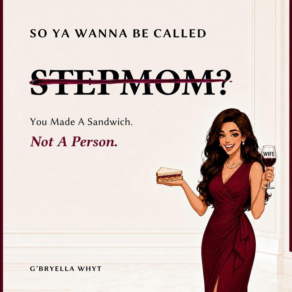So Ya Wanna Be Called Stepmom?