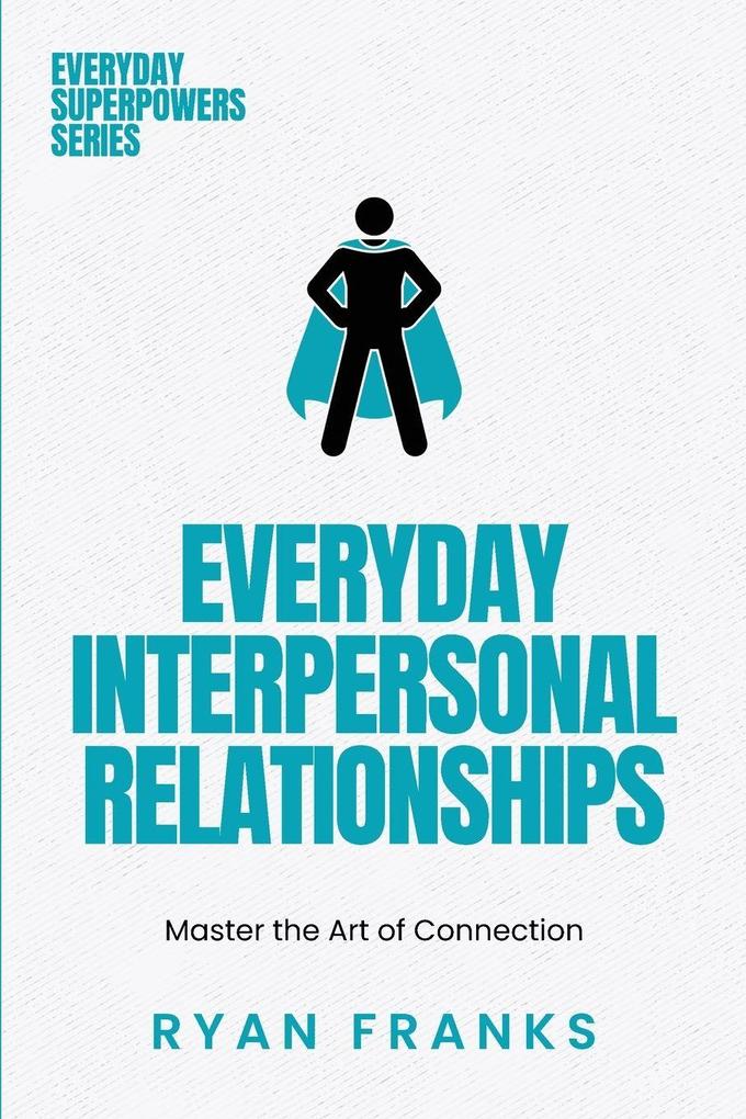 Everyday Interpersonal Relationships