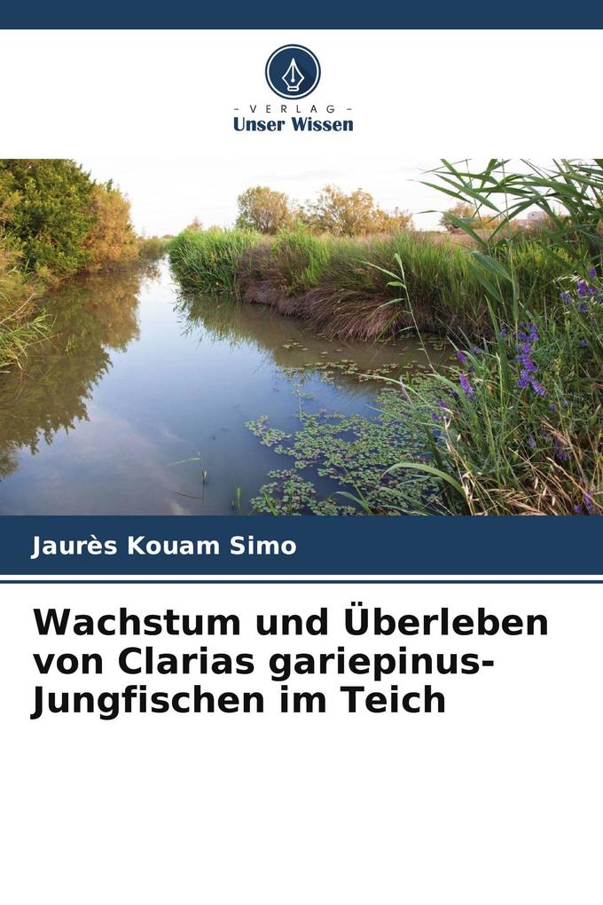 Wachstum und Überleben von Clarias gariepinus-Jungfischen im Teich