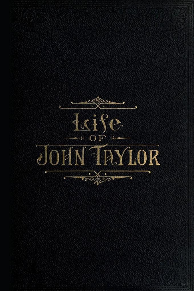 The Life of John Taylor