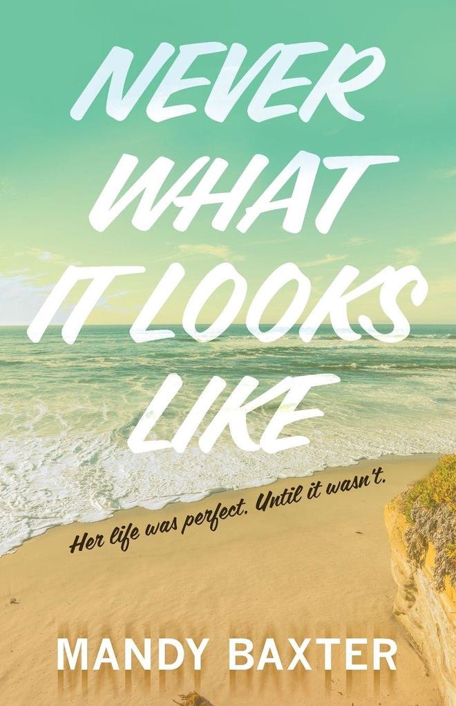 Never What It Looks Like