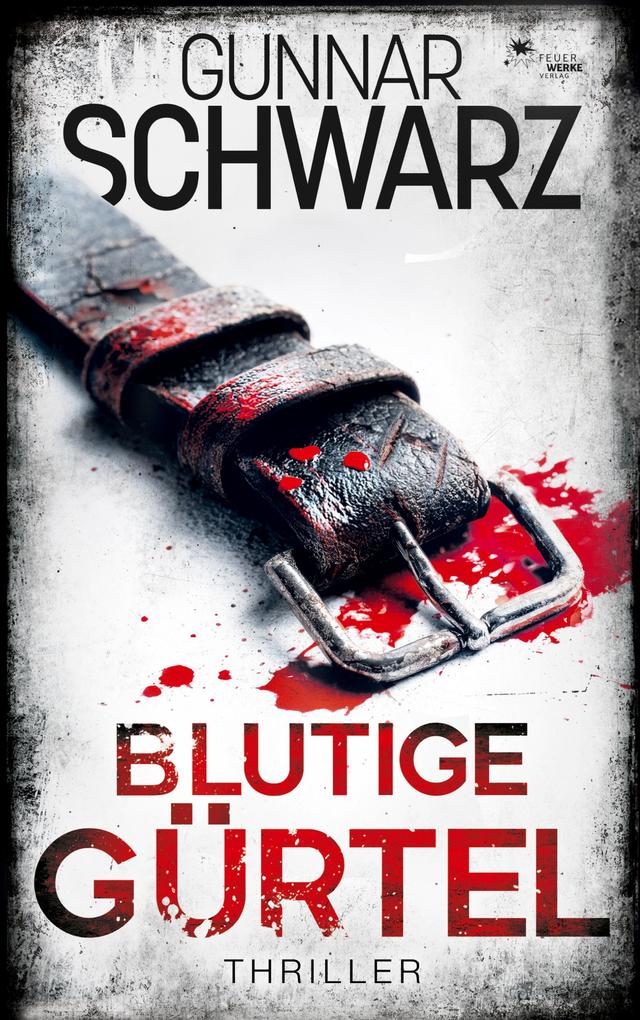 Blutige Gürtel (Winkler & Fischer - Thriller 3)