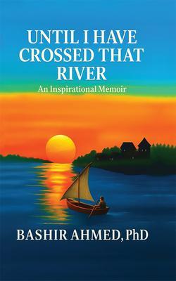 Until I Have Crossed That River