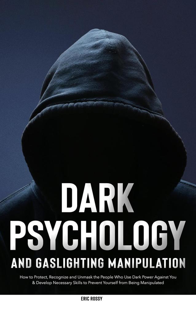 Dark Psychology and Gaslighting Manipulation