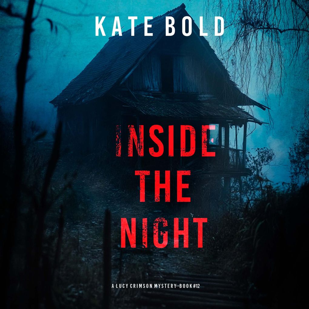 Inside The Night (A Lucy Crimson Suspense ThrillerBook Twelve)