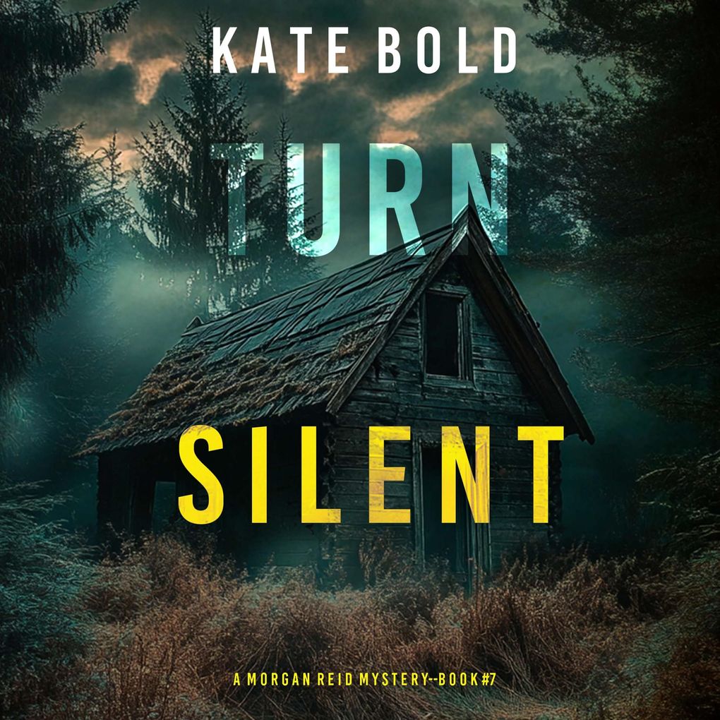 Turn Silent (A Morgan Reid FBI Suspense ThrillerBook Seven)