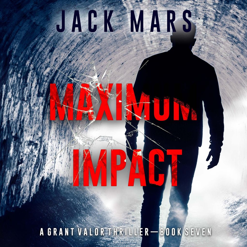 Maximum Impact (A Grant Valor Action ThrillerBook 7)