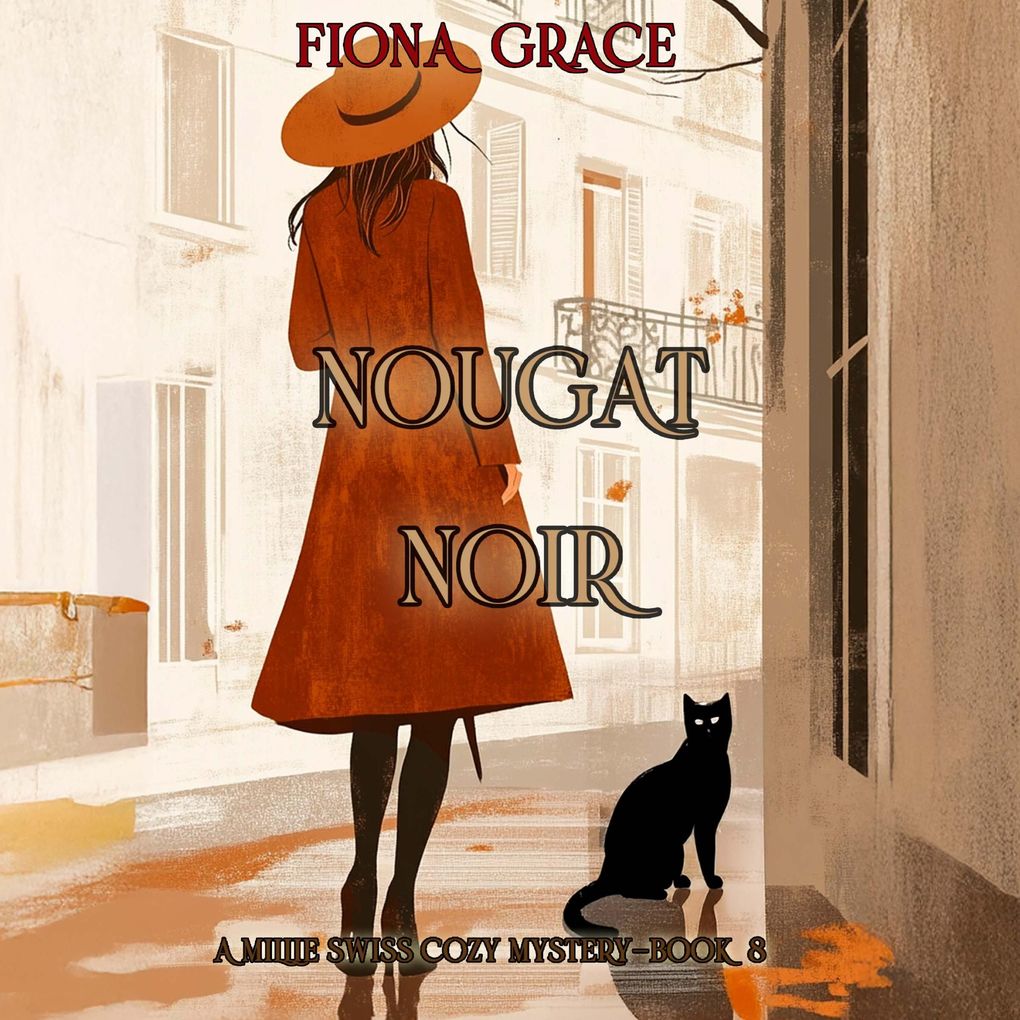 Nougat Noir (A Millie Swiss Cozy MysteryBook 8)
