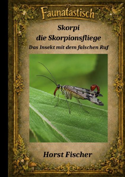 Faunatastisch® #9 Skorpi die Skorpionsfliege