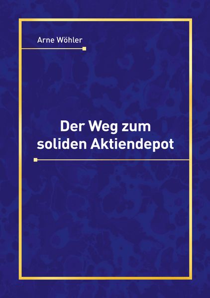 Der Weg zum soliden Aktiendepot