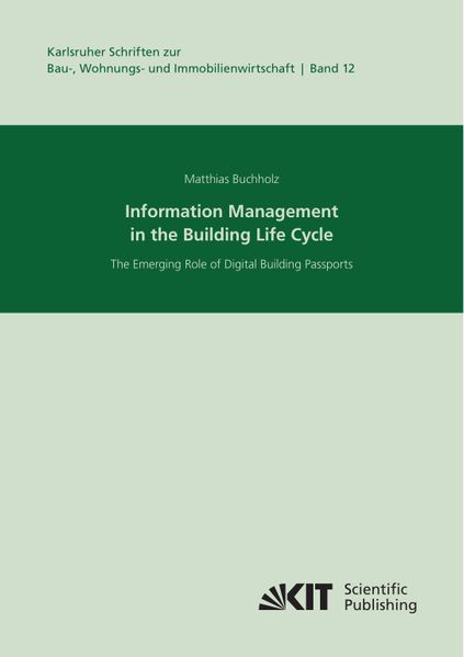 Information Management in the Building Life Cycle - The Emerging Role of Digital Building Passports