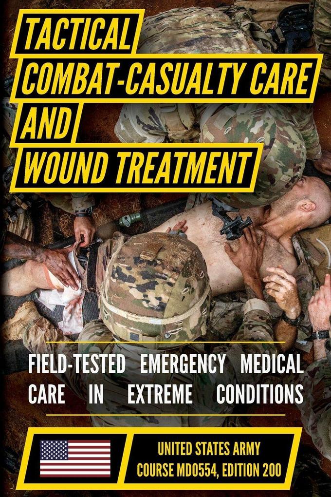U.S. Army Tactical Combat Casualty Care and Wound Treatment Manual (MD0554)