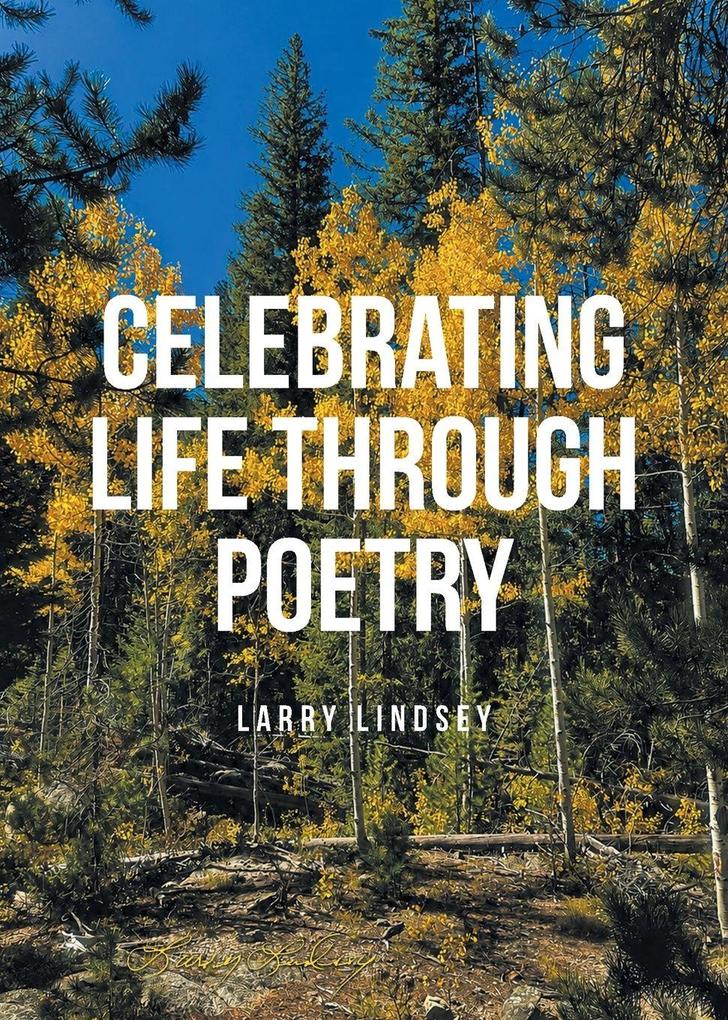 Celebrating Life Through Poetry