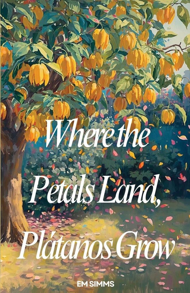 Where The Petals Land Platanos Grow