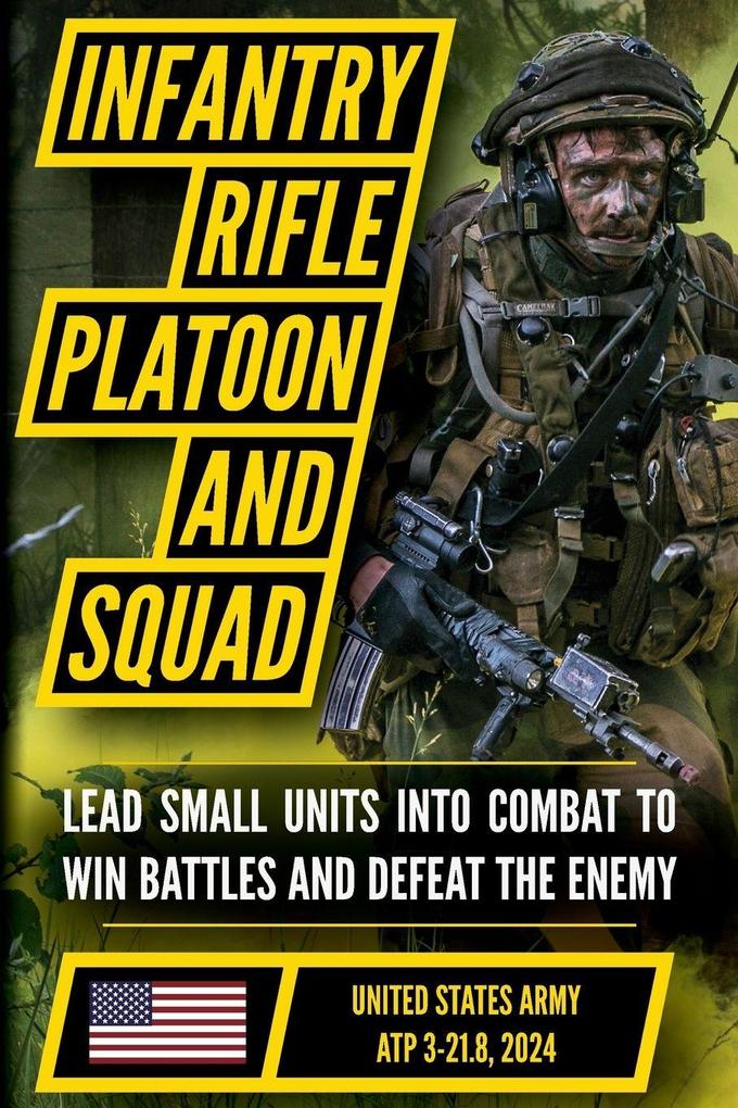 U.S. Army Infantry Rifle Platoon and Squad Manual (ATP 3-21.8 2024)