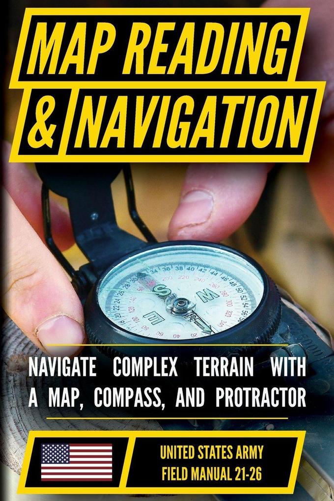 U.S. Army Map Reading and Land Navigation Manual (FM 21-26)