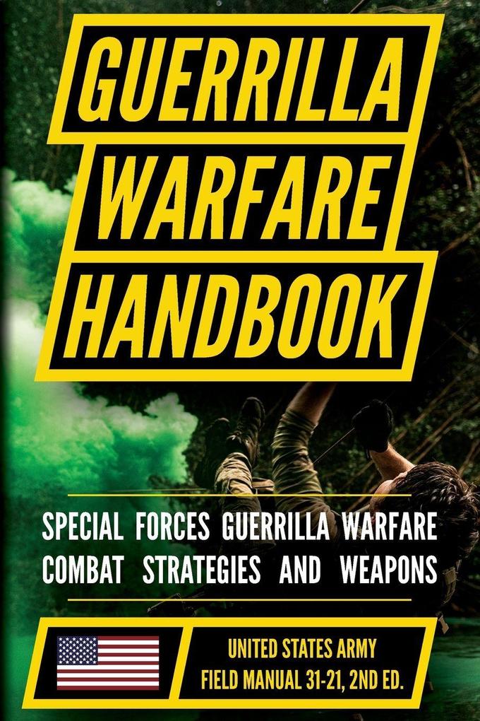 U.S. Army Guerrilla Warfare and Special Forces Operations Manual (FM 31-21)